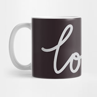 Love artwork quote for life Mug